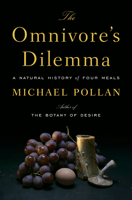 The Omnivores\' Dilemma by Michael Pollan